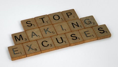 Stop
Making
Excuses